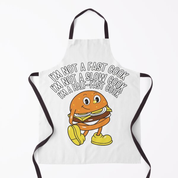 Item preview, I'm A Half-Fast Cook designed and sold by Audreycarro77.