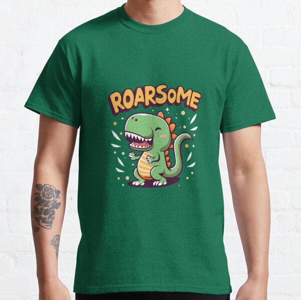 Cute Roarsome Dinosaur - Vector Graphics And Typography T-shirt