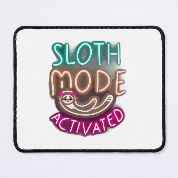 Item preview, Funny Sloth Mode Activated designed and sold by ColorFlick.