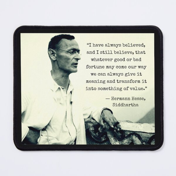 Item preview, Hermann Hesse portrait and quote: I have always believed... that whatever good or bad fortune may come our way we can always give it meaning... designed and sold by artbleed.