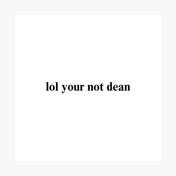 Artikel-Vorschau von lol, du bist nicht Dean, designt und verkauft von folklorewhisper.