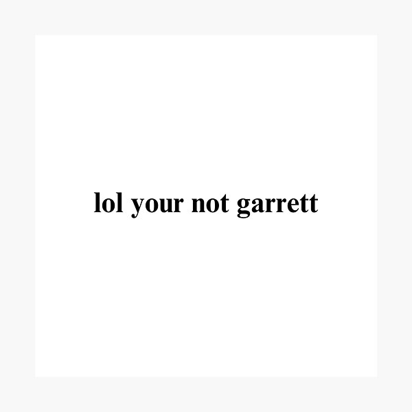 Artikel-Vorschau von lol, du bist nicht Garrett, designt und verkauft von folklorewhisper.