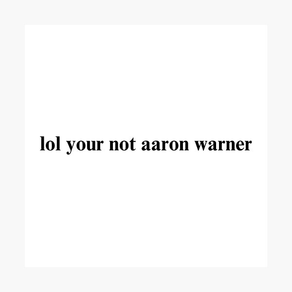 Artikel-Vorschau von lol, du bist nicht Aaron Warner, designt und verkauft von folklorewhisper.