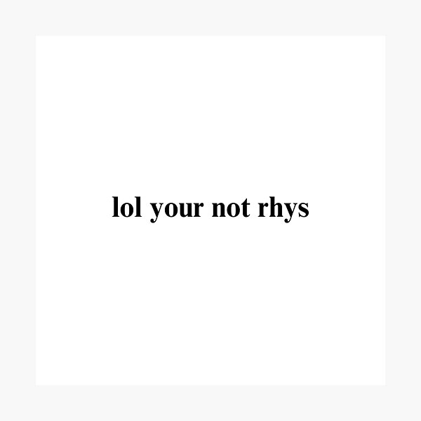 Artikel-Vorschau von lol, du bist nicht Rhys, designt und verkauft von folklorewhisper.
