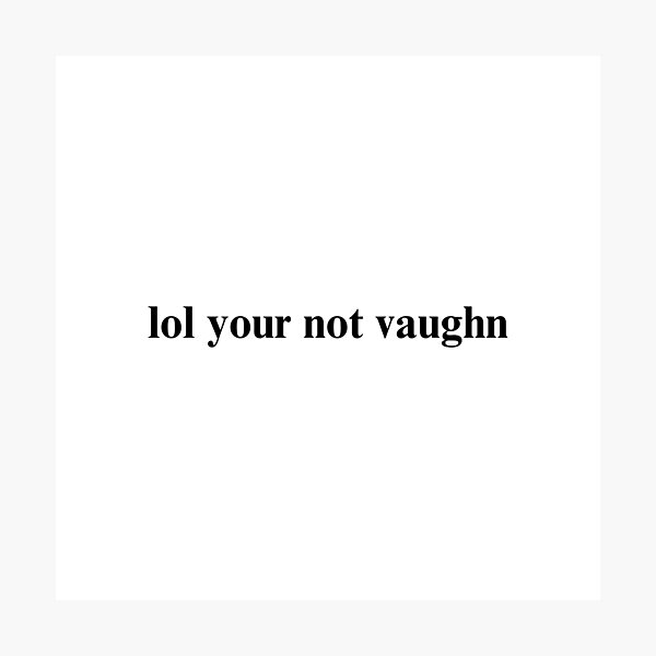Artikel-Vorschau von lol, du bist nicht vaughn, designt und verkauft von folklorewhisper.