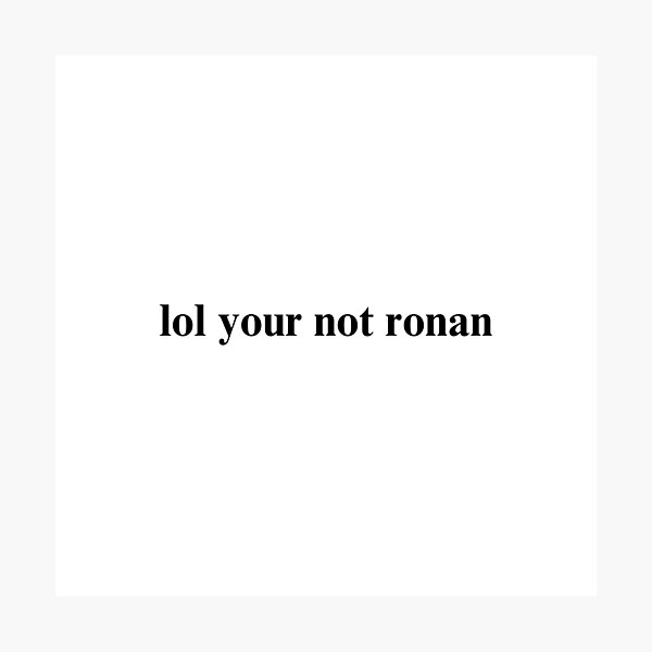 Artikel-Vorschau von lol, du bist nicht Ronan, designt und verkauft von folklorewhisper.