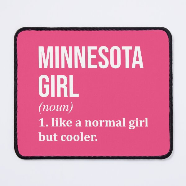 Item preview, Minnesota Girl Definition Minnesota for Women designed and sold by XCIV.