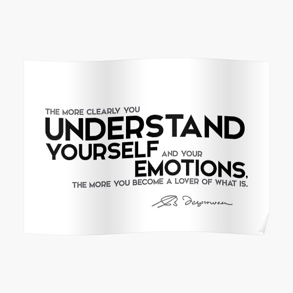understand yourself and your emotions - spinoza Poster