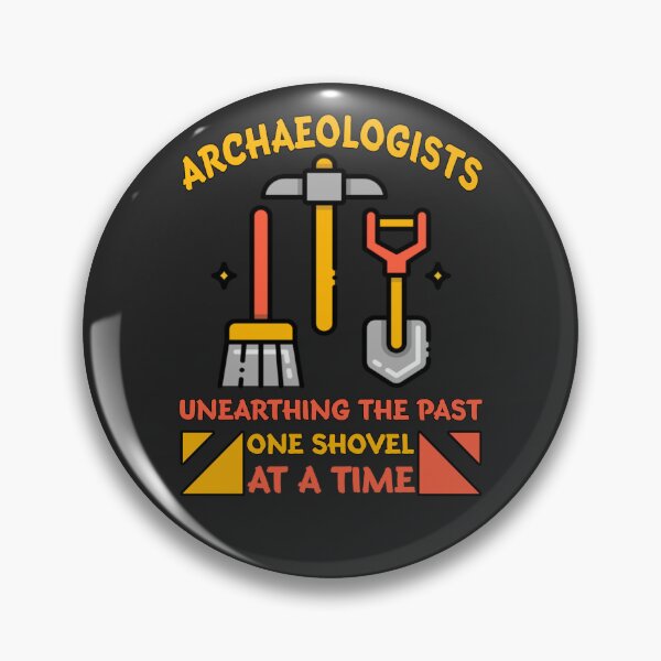 Item preview, Archaeologist funny designed and sold by SidTastic .