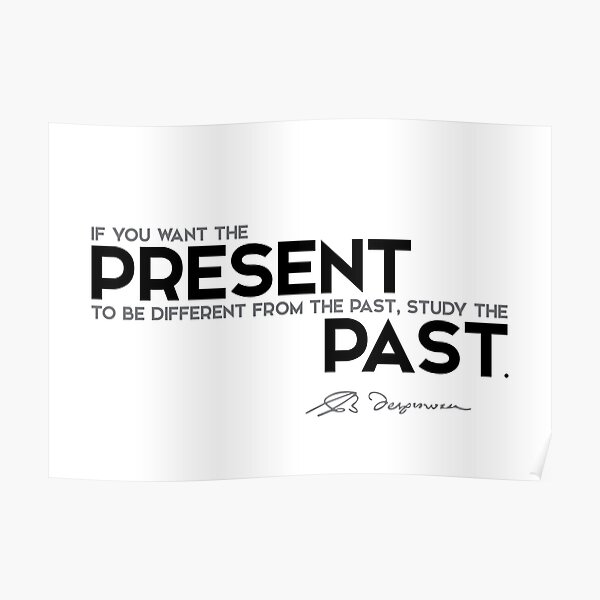 different present: study the past - spinoza Poster