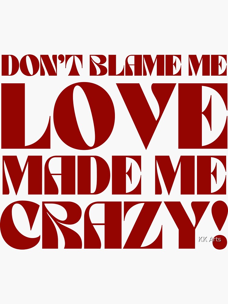 Dont Blame Me Love Made Me Crazy - reputation taylor swift | Sticker