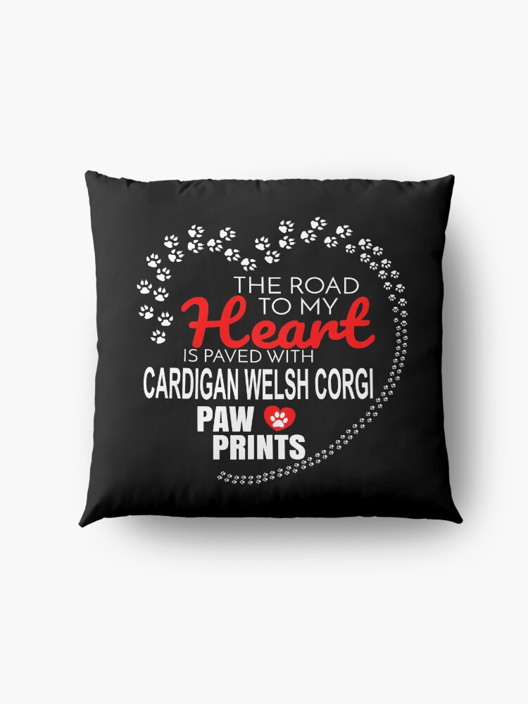 Alternate view of The Road To My Heart Is Paved With Cardigan Welsh Corgi Paw Prints - Gift For Passionate Cardigan Welsh Corgi Dog Owners Floor Pillow