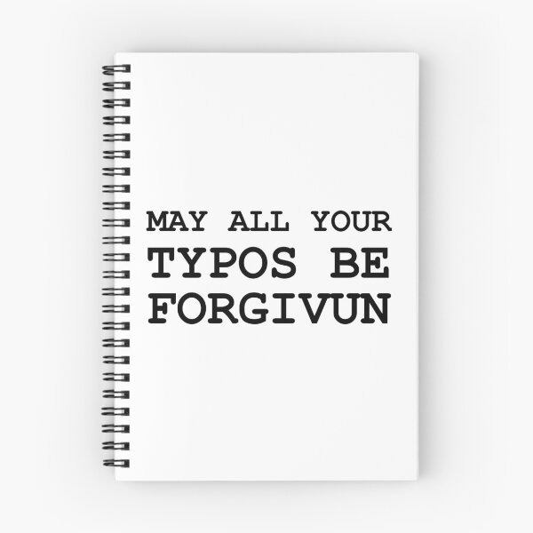 Item preview, May All Of Your Typos Be Forgiven designed and sold by TheBestStore.