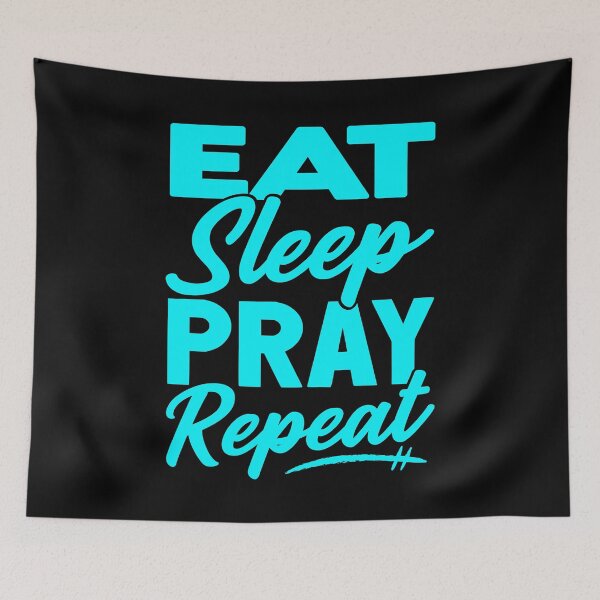 Item preview, Eat Sleep Pray Repeat designed and sold by plushism.