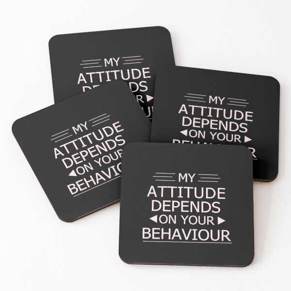 Item preview, Attitude Depends on your Behaviour - Attitude Quotes designed and sold by TechJokes.