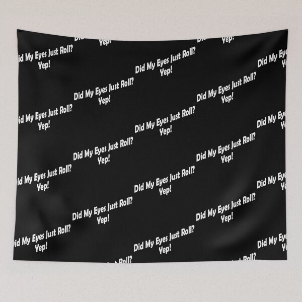 Item preview, Rolls eyes,Did My Eyes Just Roll? Yep! designed and sold by DesignYourWaystore.
