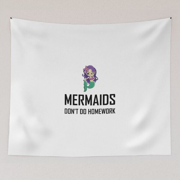 Item preview, Mermaids Do Not Do Homework designed and sold by TheBestStore.