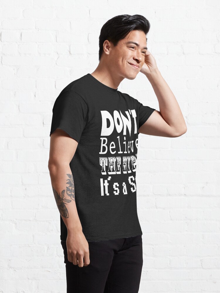 Alternate view of Don't Believe the Hype, It's a SQL Classic T-Shirt