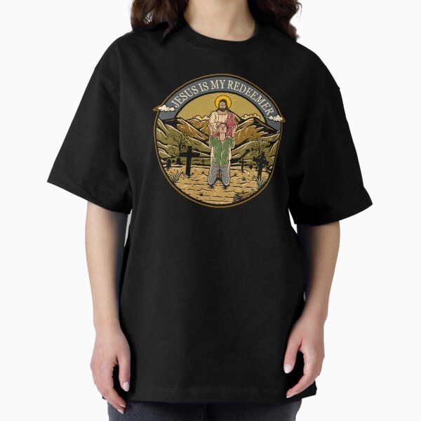 Jesus Is My Redeemer Oversized T-Shirt