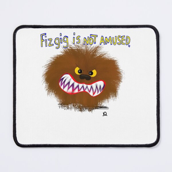 Item preview, fizgig is not amused designed and sold by PicklesLynch.