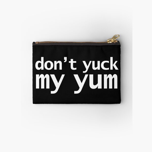 Item preview, Don't Yuck My Yum designed and sold by ellenhenry.