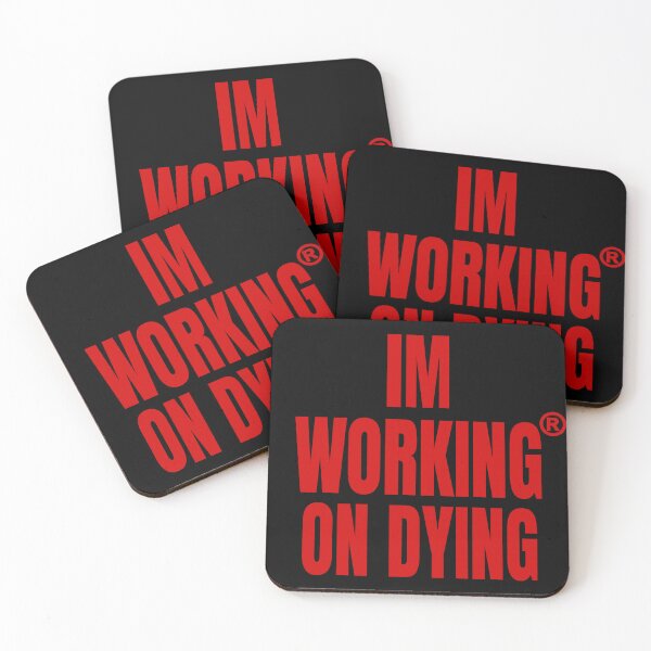 Item preview, Working on Dying "I'M WORKING ON DYING" Red Text Merch designed and sold by eightwelve.