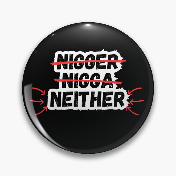 Item preview, Not Nigger Not Nigga Neither designed and sold by Mariusz Kozłowski.
