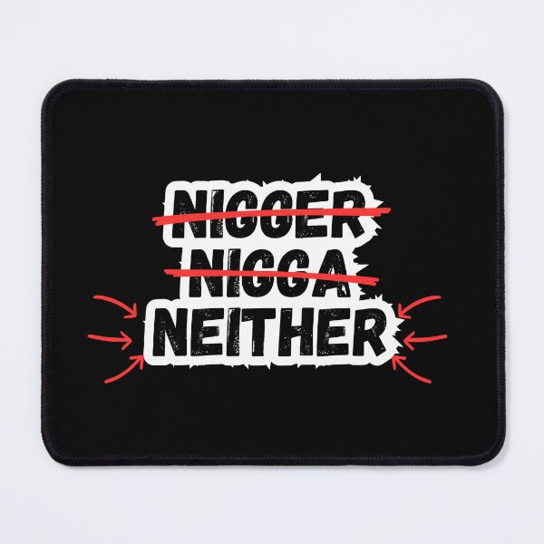 Item preview, Not Nigger Not Nigga Neither designed and sold by Mariusz Kozłowski.