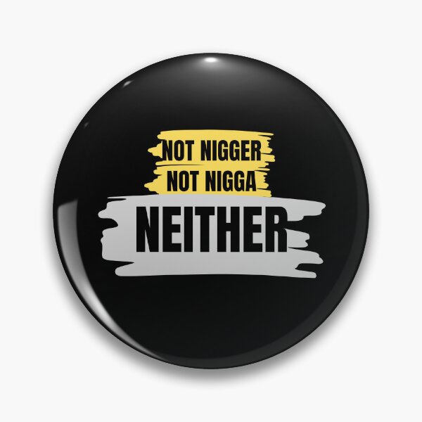 Item preview, Not Nigger Not Nigga Neither designed and sold by Mariusz Kozłowski.