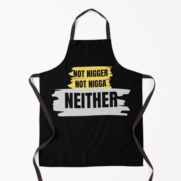 Item preview, Not Nigger Not Nigga Neither designed and sold by Mariusz Kozłowski.