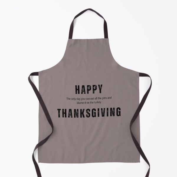 Item preview, The only day you can eat all the pies and blame it on the turkey. designed and sold by Nokart.