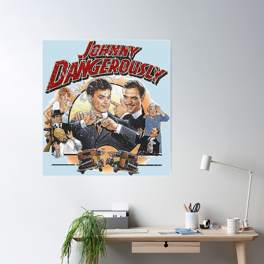 Johnny Dangerously Poster for Sale by fancysauce2