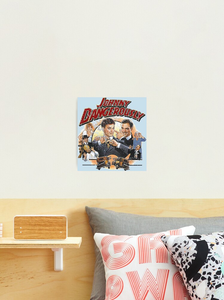 Johnny Dangerously Poster for Sale by fancysauce2