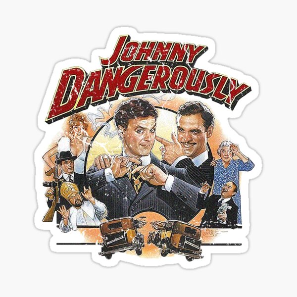 Johnny Dangerously Sticker for Sale by fancysauce2