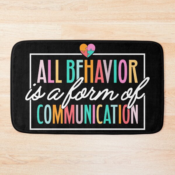 Item preview, All behavior Is A Form Of Communication designed and sold by NessiCreates.