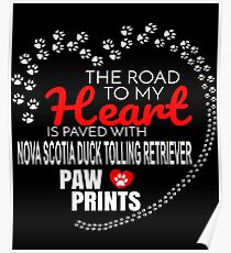 The Road To My Heart Is Paved With Nova Scotia Duck Tolling Retriever Paw Prints - Gift For Passionate Nova Scotia Duck Tolling Retriever Dog Owners Poster