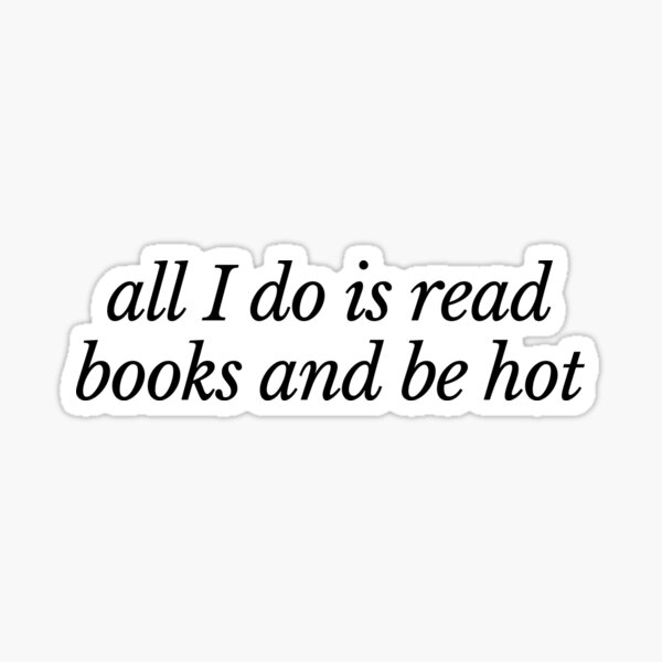Item preview, all I do is read books and be hot black designed and sold by catdiasart.