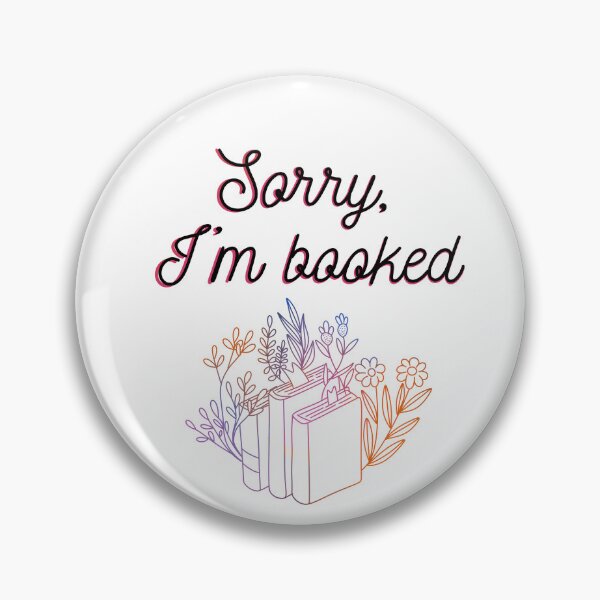 Item preview, Sorry, I'm booked designed and sold by joyandart31.