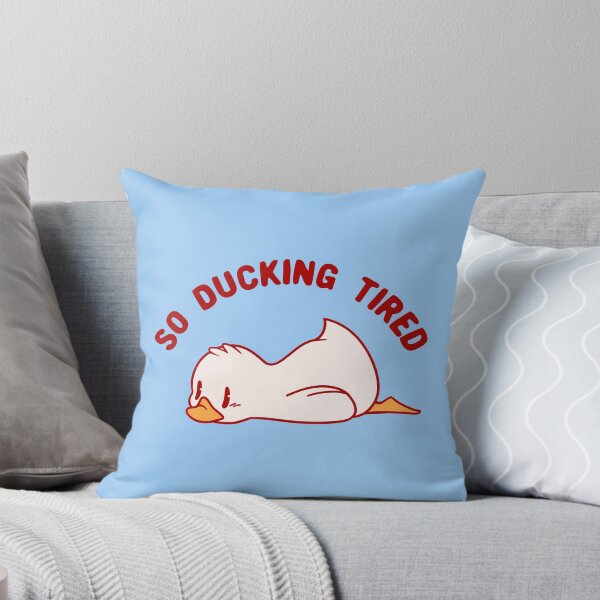 Item preview, So Ducking Tired by Tobe Fonseca designed and sold by Tobe Fonseca®.