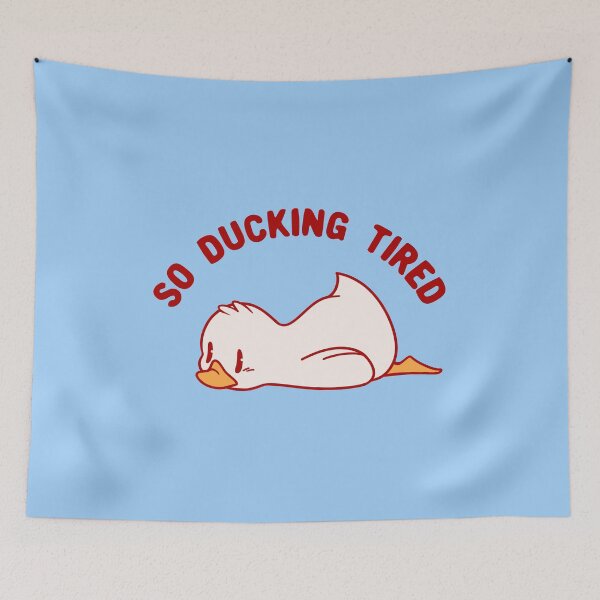 Item preview, So Ducking Tired by Tobe Fonseca designed and sold by Tobe Fonseca®.