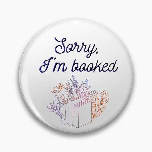 Item preview, Sorry, I'm booked designed and sold by joyandart31.