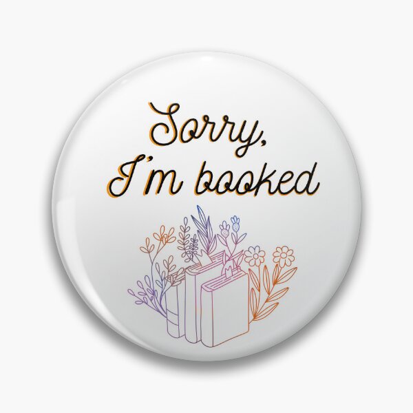 Item preview, Sorry, I'm booked designed and sold by joyandart31.