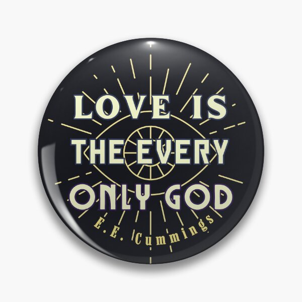 Item preview, E. E. Cummings: Love is the every only God  designed and sold by artbleed.