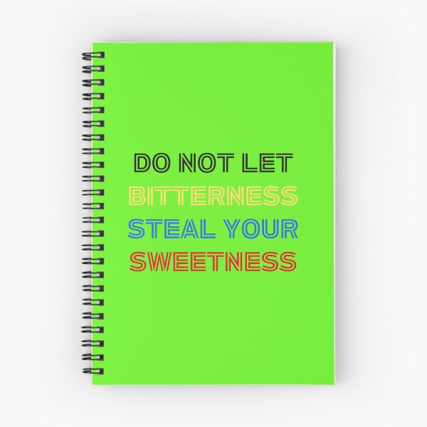 Item preview, Never be bitter over something because it will steal your sweetness. designed and sold by MAROY-DESIGNS.