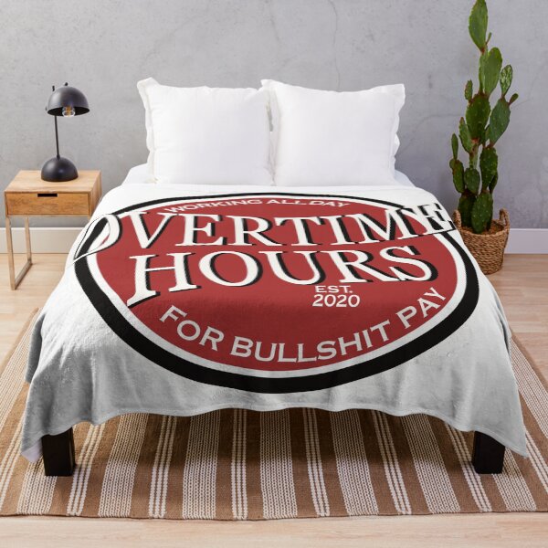 Item preview, Overtime Hours designed and sold by Bjammer.