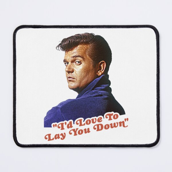 Item preview, Conway music Twitty I'd Love To Lay You Down FanArt designed and sold by ExRossFashio.