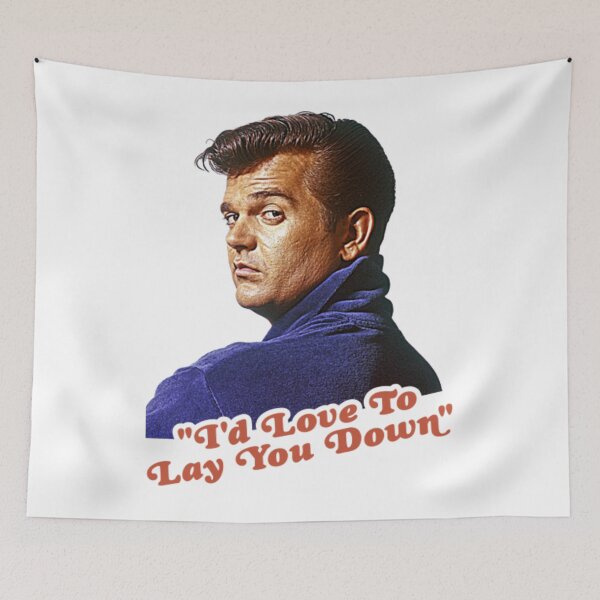 Item preview, Conway music Twitty I'd Love To Lay You Down FanArt designed and sold by ExRossFashio.