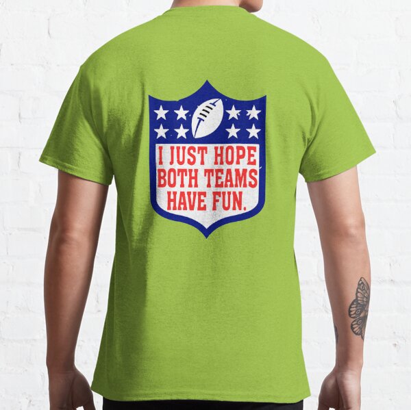 I Just Hope Both Teams Have Fun Shirt, Funny Super Bowl Cute Football –  Birdhouse Design Studio, LLC