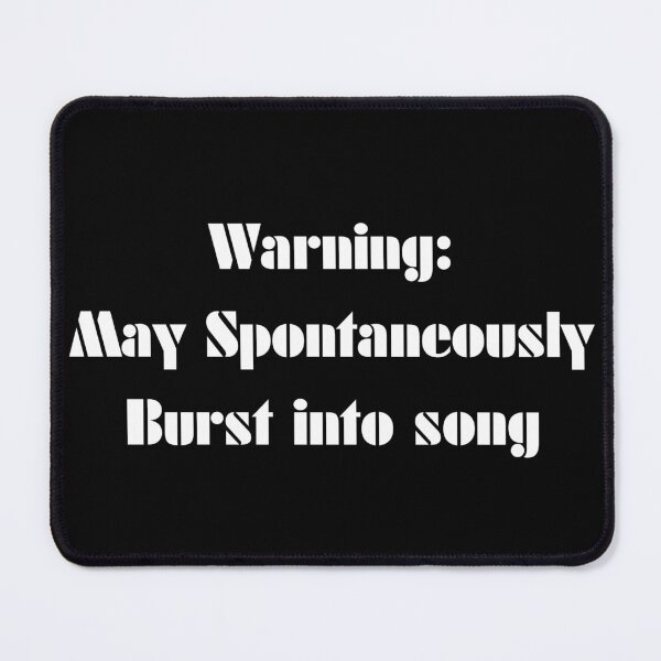 Item preview, Warning: May spontaneously burst into song designed and sold by Nottivago-App.