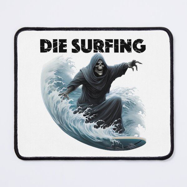Item preview, Grim Reaper Surfing - Die Surfing (Black Lettering) designed and sold by VelvetRoom.